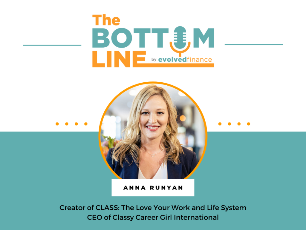 Anna Runyan on the The Bottom Line Podcast by Evolved Finance