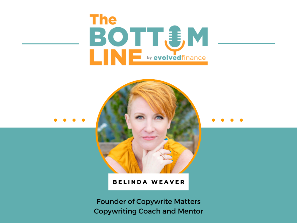 Belinda Weaver on the The Bottom Line Podcast by Evolved Finance