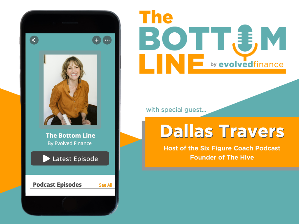 Dallas Travers on the The Bottom Line Podcast by Evolved Finance