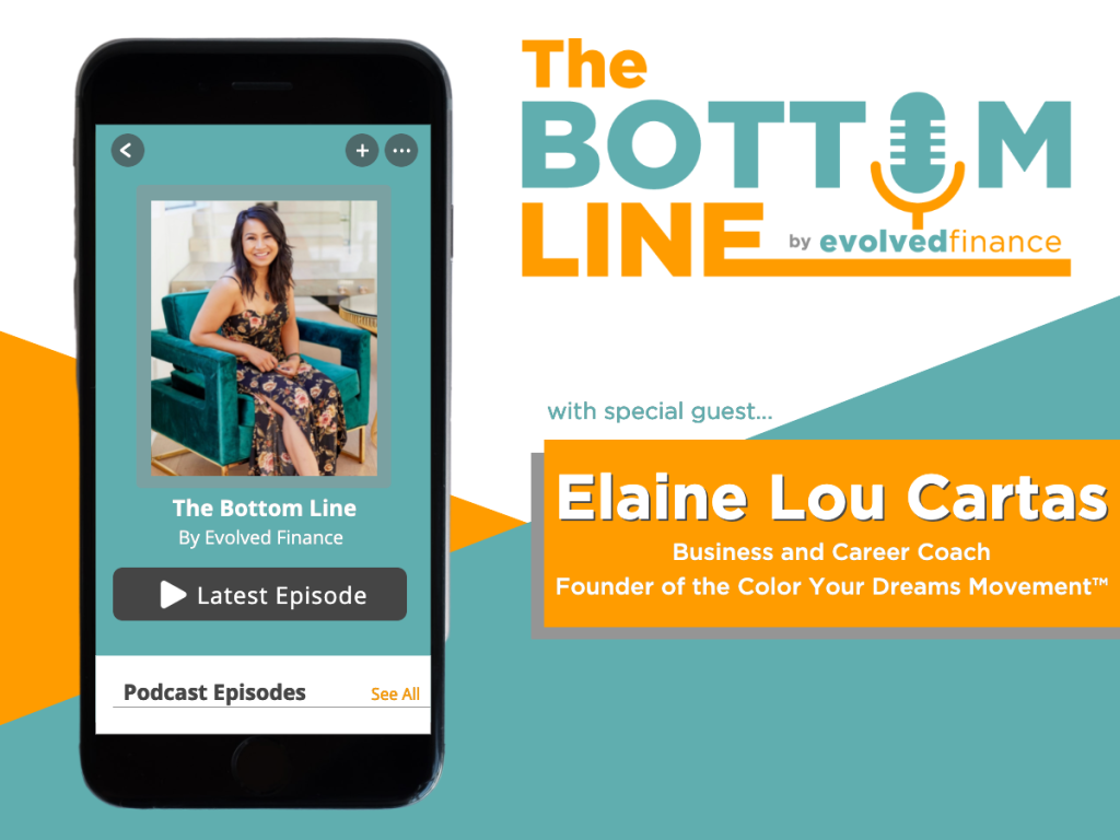 Elaine Lou Cartas on the The Bottom Line Podcast by Evolved Finance