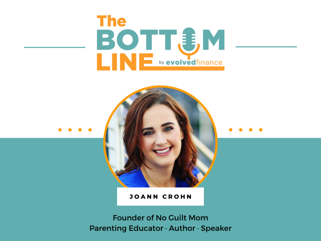 Joann Crohn on the The Bottom Line Podcast by Evolved Finance