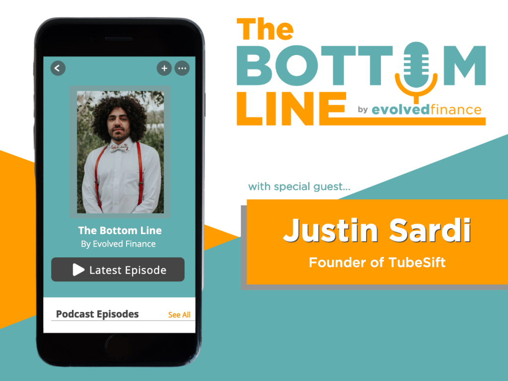 Justin Sardi on the The Bottom Line Podcast by Evolved Finance