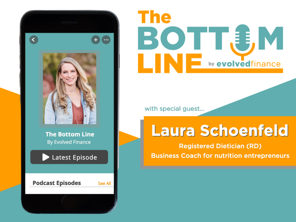 Laura Schoenfeld on the The Bottom Line Podcast by Evolved Finance