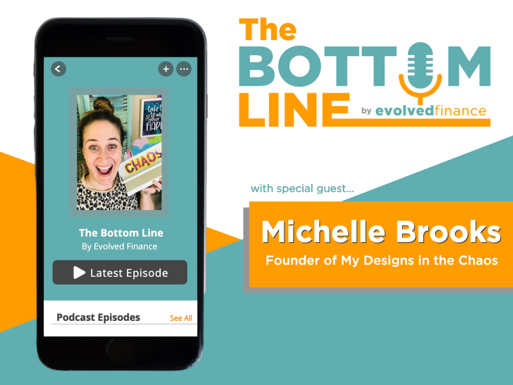 Michelle Brooks on the The Bottom Line Podcast by Evolved Finance