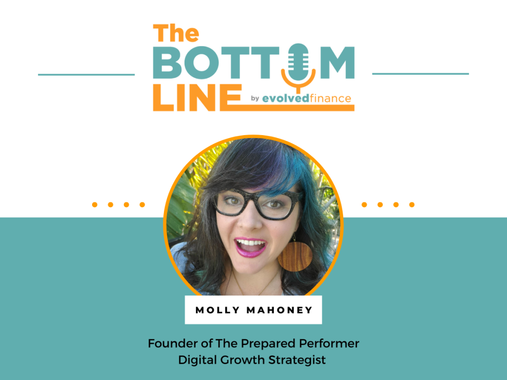 Molly Mahoney on the The Bottom Line Podcast by Evolved Finance
