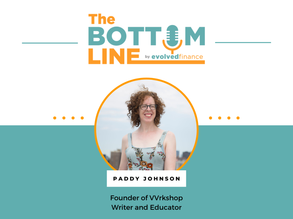 Paddy Johnson on the The Bottom Line Podcast by Evolved Finance