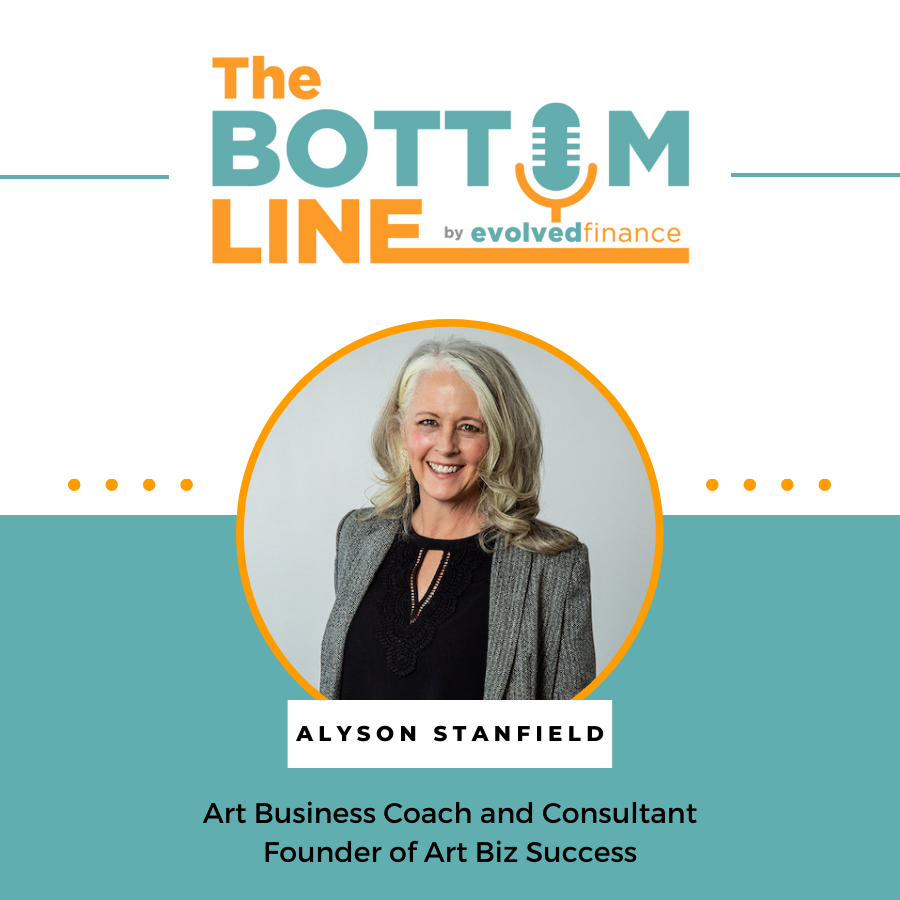 Alyson Stanfield on the The Bottom Line Podcast by Evolved Finance