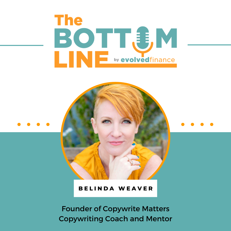 Belinda Weaver on the The Bottom Line Podcast by Evolved Finance