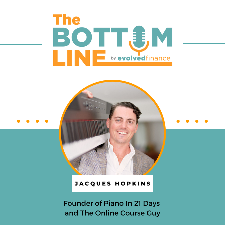 Jacques Hopkins on the The Bottom Line Podcast by Evolved Finance