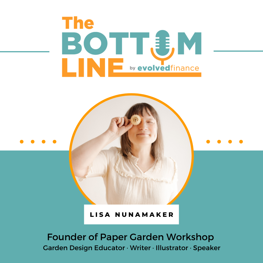 Lisa Nunamaker on the The Bottom Line Podcast by Evolved Finance